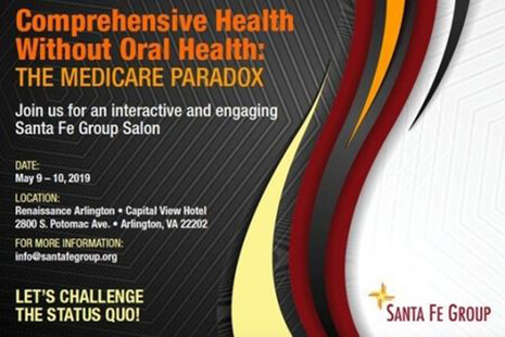 Santa Fe Group May 2019 Salon Advances #TeethinMedicare Movement