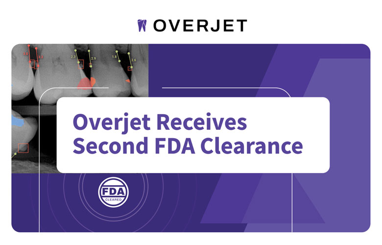 Overjet Receives Second FDA Clearance for Caries Assist