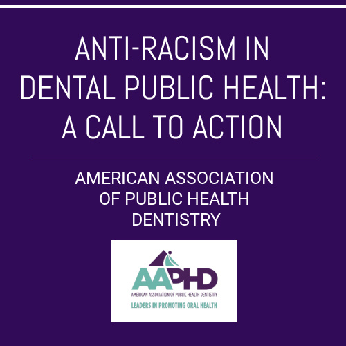 Anti-Racism in Dental Public Health: A Call to Action