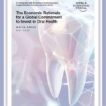 WHITE PAPER: The Economic Rationale for a Global Commitment to Invest in Oral Health