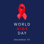 World AIDS Day and the Importance of Oral Health: A Vital Connection to Overall Wellbeing