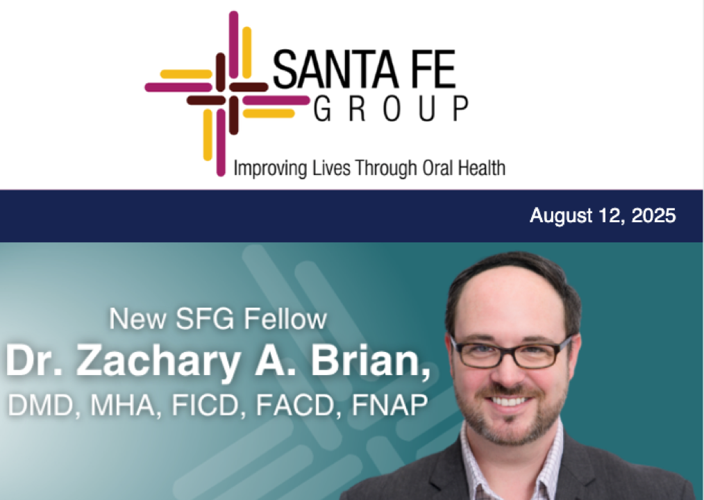 Santa Fe Group Newsletter — August 12, 2025 | Oral Health, Policy, Equity, Dental–Medical Integration