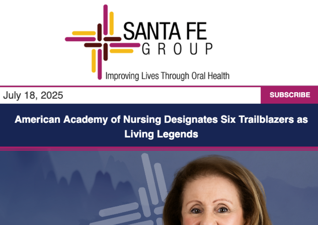 Santa Fe Group Newsletter — July 18, 2025 | Oral Health, Policy, Equity, Dental–Medical Integration