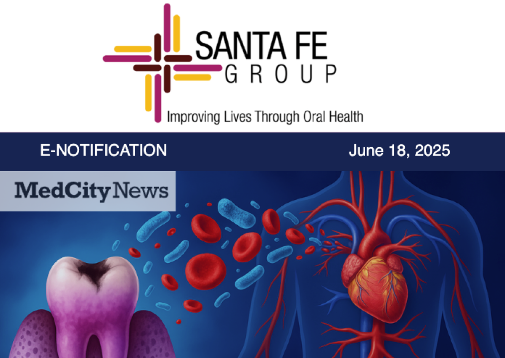 Santa Fe Group Newsletter — June 18, 2025 | Oral Health, Policy, Equity, Dental–Medical Integration