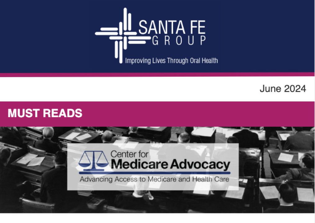 Santa Fe Group Newsletter — June 2024 | Oral Health, Policy, Equity, Dental–Medical Integration