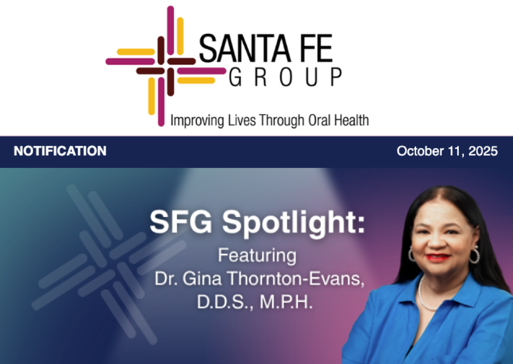 Santa Fe Group Newsletter — October 10, 2025 | Oral Health, Policy, Equity, Dental–Medical Integration