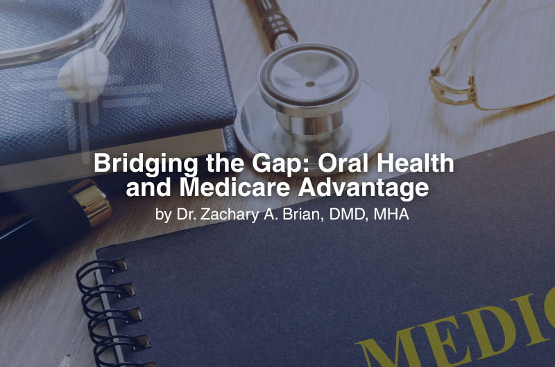 What Medicare Advantage Is Missing — and Why Oral Health Must Be Part of the Star Rating System and Future