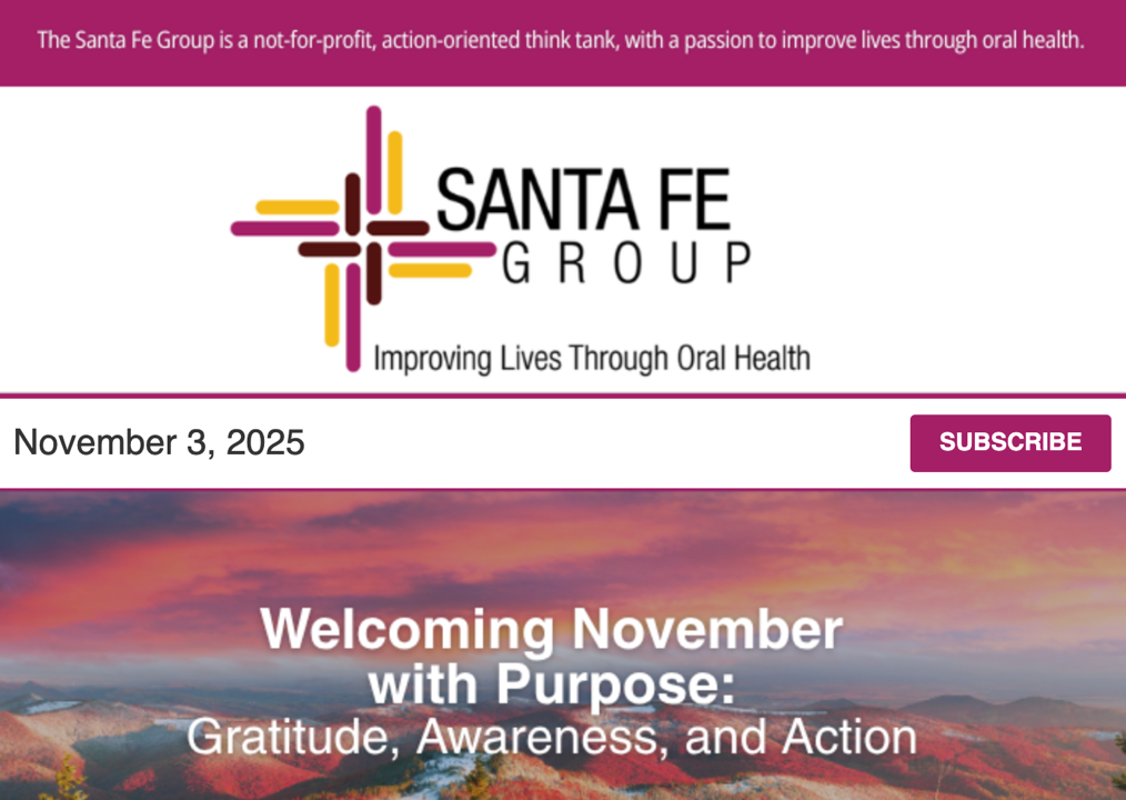 Santa Fe Group Newsletter — November 3, 2025 | Oral Health, Policy, Equity, Dental–Medical Integration