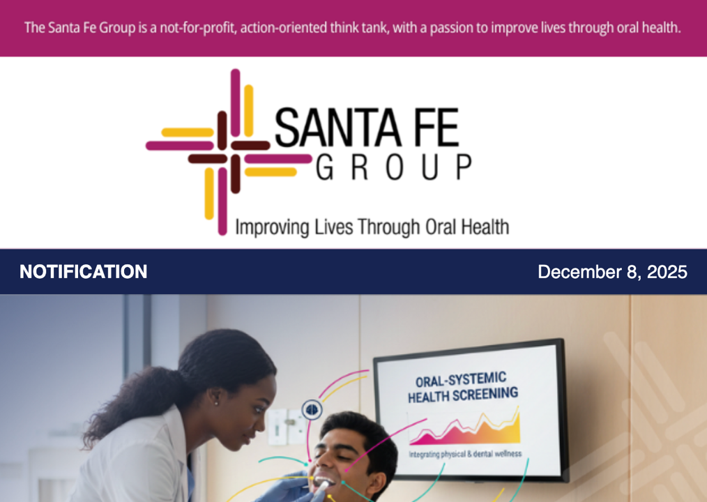 Santa Fe Group Newsletter — December 8, 2025 | Oral Health, Policy, Equity, Dental–Medical Integration