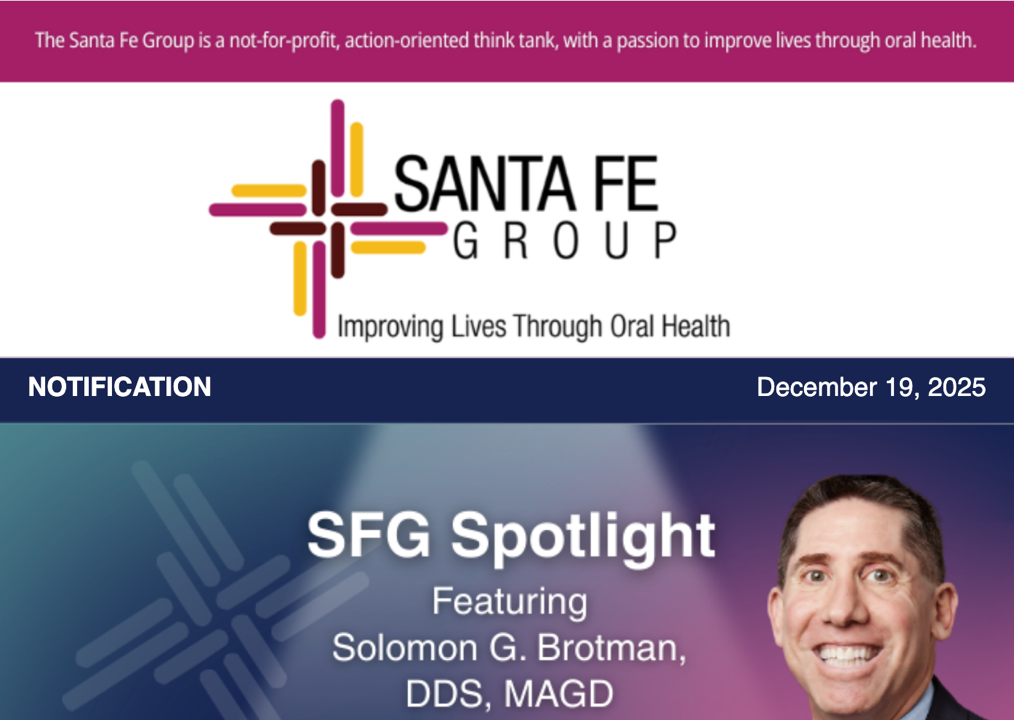 Santa Fe Group Newsletter — December 19, 2025 | Oral Health, Policy, Equity, Dental–Medical Integration