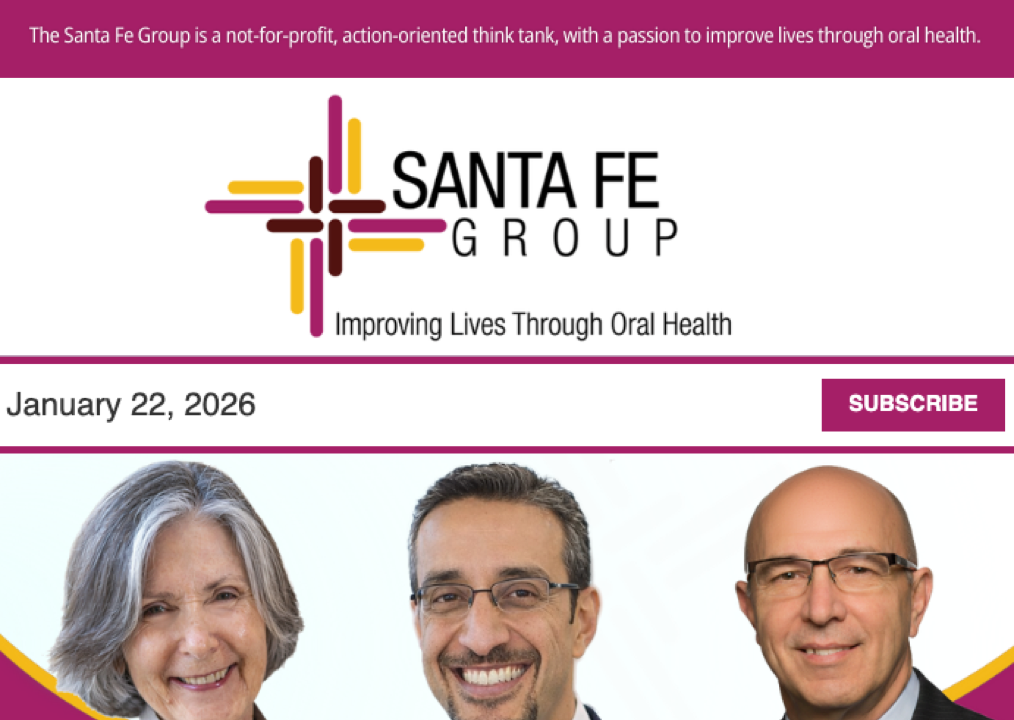 Santa Fe Group Newsletter — January 22, 2026 | Oral Health, Policy, Equity, Dental–Medical Integration