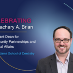Santa Fe Group Fellow Dr. Zachary Brian Named Assistant Dean at UNC Adams School of Dentistry